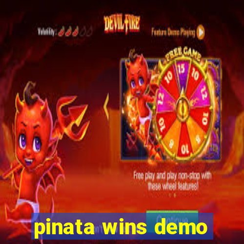 pinata wins demo